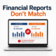 Financial Reports Do Not Match