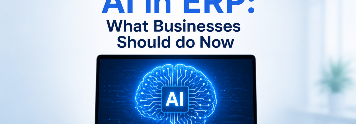 The future of AI in ERP: What businesses should do now/