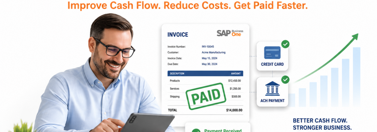Payment Processing for SAP Business One featured image showing a finance professional using a tablet with a paid invoice, integrated credit card and ACH payments, and improved cash flow