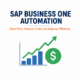 SAP Business One Automation featured image showing increasing ROI and business growth through workflow automation and improved operational efficiency