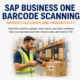 SAP Business One Barcode Scanning featured image showing a warehouse worker scanning a barcode on a shipping box to improve inventory accuracy and warehouse productivity